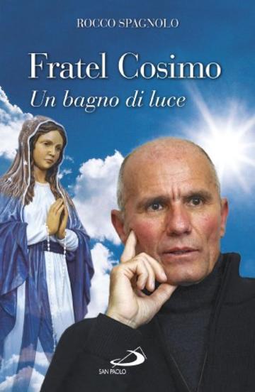 Fratel Cosimo. Un bagno di luce (I protagonisti)
